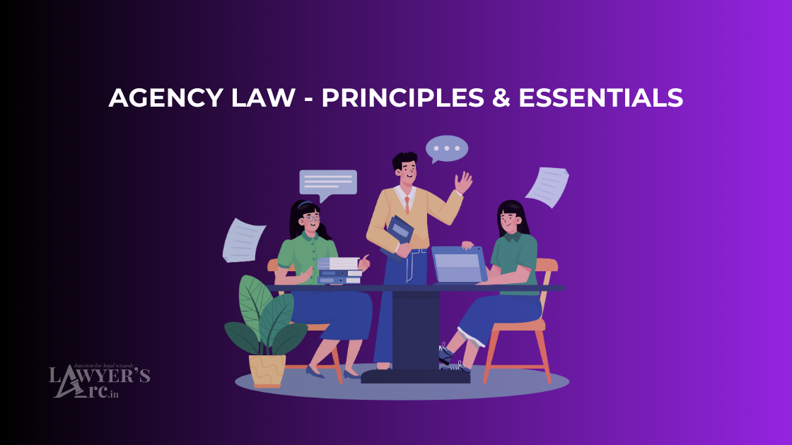 Agency law - Principles & Essentials
