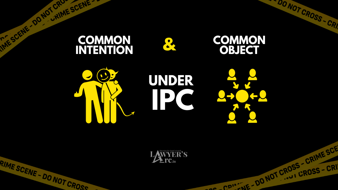 Common intention and common object under IPC
