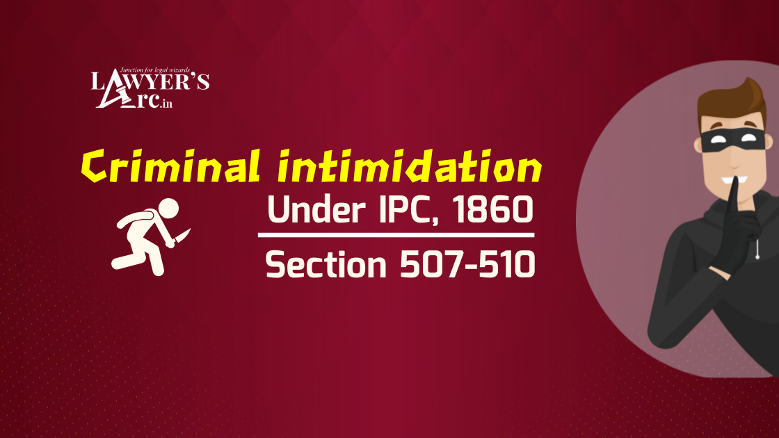 Criminal intimidation under section 507-510