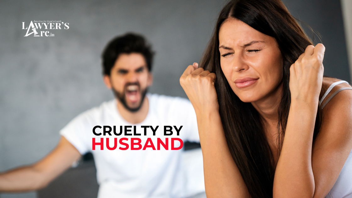 Cruelty by Husband or Husband’s Relatives: Section 498A