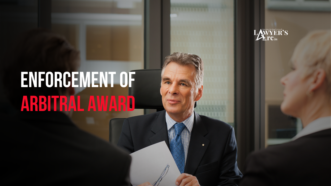 Enforcement of Award under Arbitration and Conciliation Act, 1996