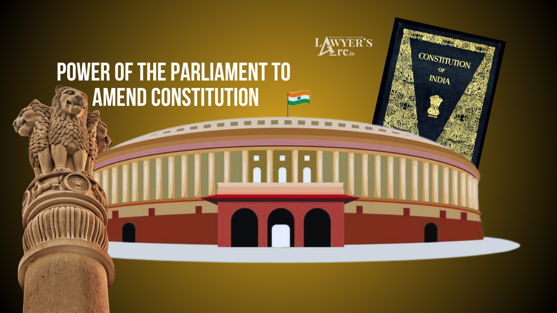 Power of the Parliament to Amend the Constitution
