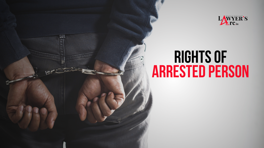 Rights of Arrested Person