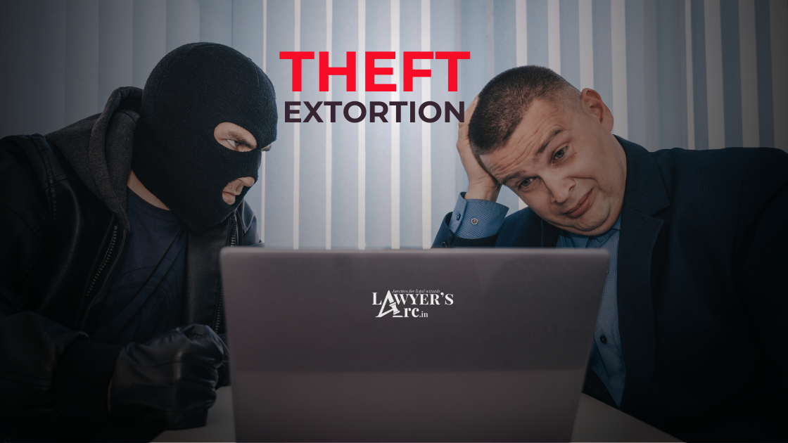 THEFT AND EXTORTION