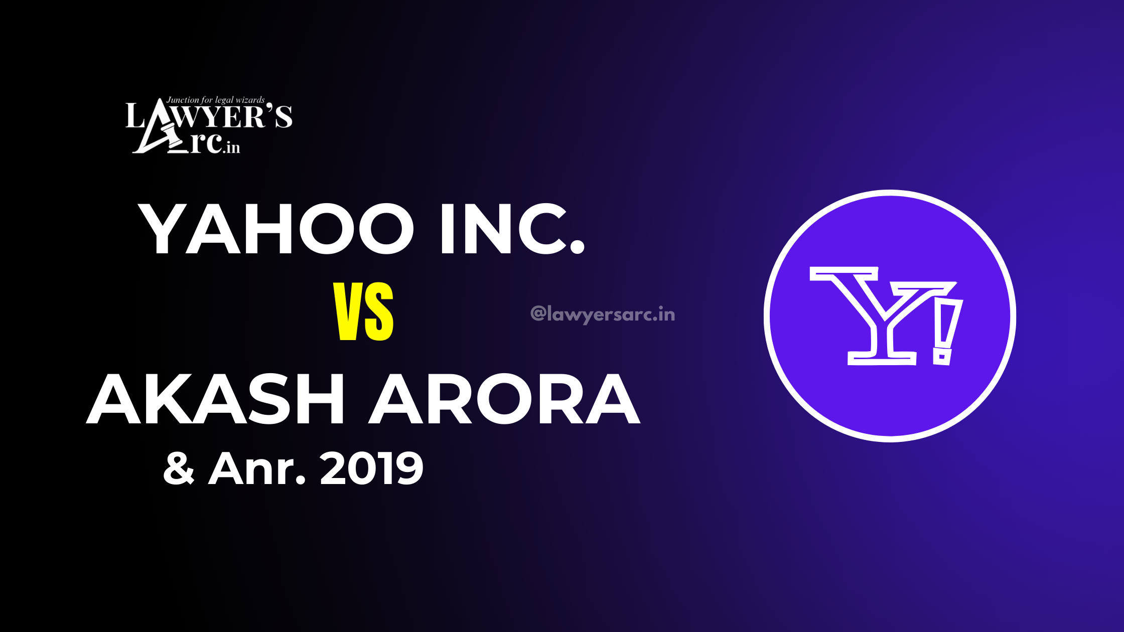 Case Analysis: Yahoo!, Inc. v. Akash Arora & Anr. (1999) |Passing off under Indian Trademark Law