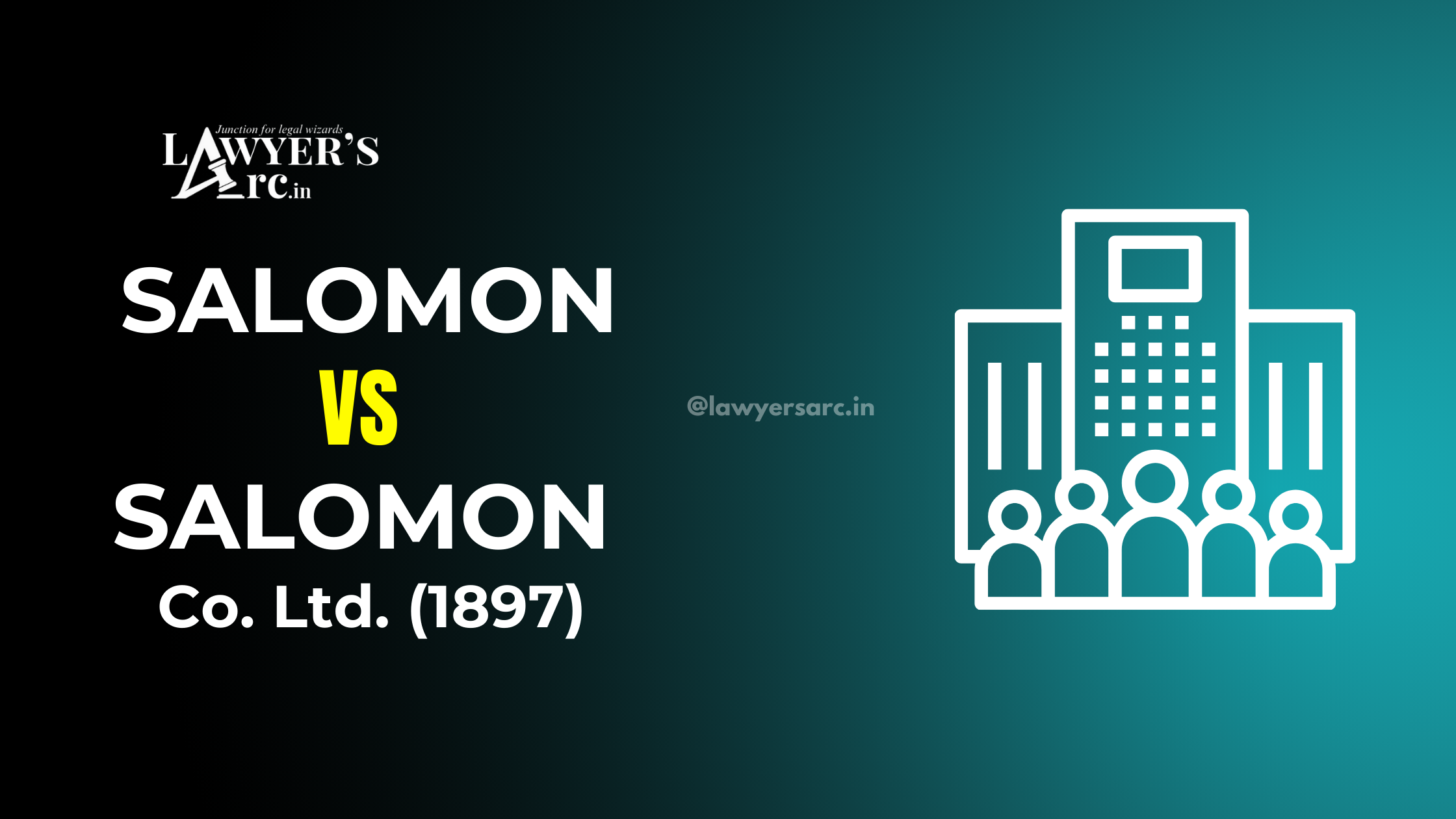 SALOMON Vs SALOMON Case Law